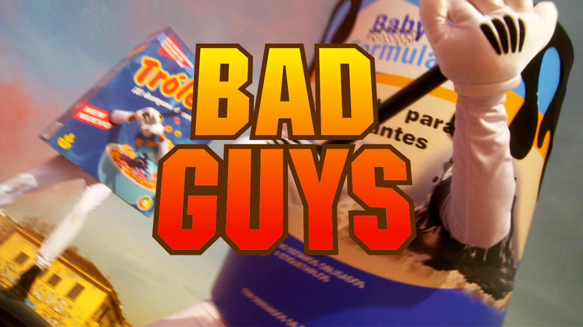 Bad Guys
